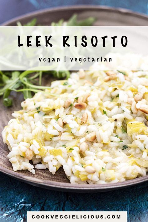 Lentil Leek Recipes, Vegan Leek Risotto, Leek Risotto Recipes, What To Make With Leeks, Leek Recipes Vegan, Vegan Leek Recipes, Leak Recipes, Leek Vegan, Melted Leeks