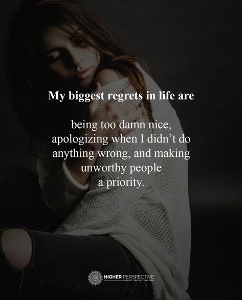 I Didn't Do Anything Wrong Quotes, Allegations Quotes, Never Apologize For Being Yourself, Apologize When Youre Wrong, Hold Yourself Accountable Quotes, Holding Yourself Accountable Quotes, Biggest Regrets In Life, Wrong Quote, Higher Perspective