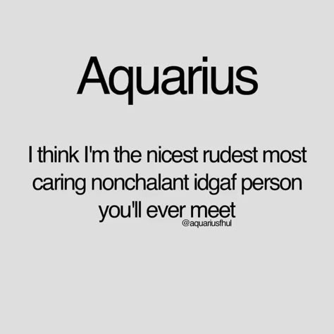 Zodiac Quotes Aquarius, Aquarius Szn, Aquarius Fanart, Aquarius Vibes, Aquarius Today, Aquarius Funny, Aquarius Compatibility, Aquarius Personality, Horoscope Memes