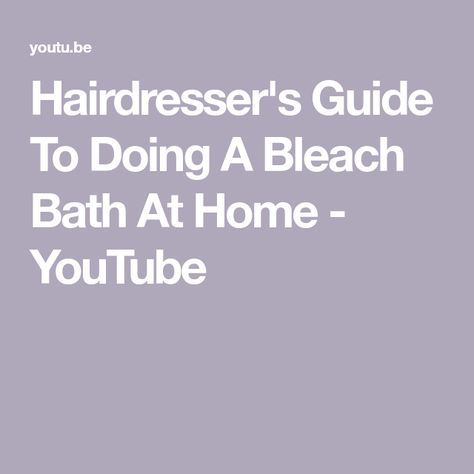 Hairdresser's Guide To Doing A Bleach Bath At Home - YouTube Bleach Bath Hair Recipe, Bleach Bath Hair Diy, Bleach Bath Hair Before And After, Bleach Bath Hair, Bleach Bath, Blonde Hair At Home, Hair Food, Bleached Hair, Diy Hairstyles