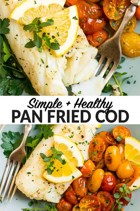 Ways To Cook Fish, Fried Cod Recipes, Pan Fried Cod, Butter Fish, Clean Eating Dinner Recipes, Cod Fish Recipes, Well Plated, Fried Cod, Cook Fish