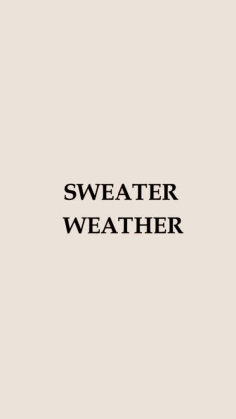 Its that time again! Bundle up, relax and enjoy Sweater Weather Sweater Weather Wallpaper, Sweater Weather Aesthetic, Sweater Weather Quote, Weather Wallpaper, Weather Quotes, Poems Beautiful, Fall Sweaters, Sweater Weather, Aesthetic Wallpapers