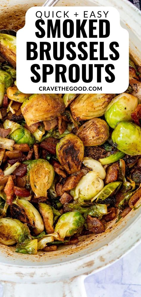 Brussels Sprouts Bacon, Pellet Smoker Recipes, Smoked Vegetables, Traeger Grill Recipes, Brussels Sprouts With Bacon, Sides Dishes, Sprouts Recipe, Bacon Brussel Sprouts, Traeger Recipes