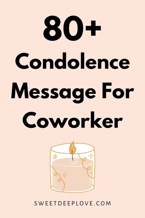 80+ Condolence Message for a Coworker - Sweet Deep Love Messages Of Sympathy, Short Condolence Message, Condolences Messages For Loss, Condolences Notes, Condolence Message, Father Loss, Ways To Say Sorry, Message For Father, Coworker Quotes