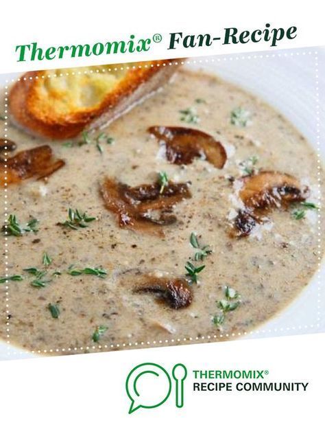 Jamie's amazing mushroom soup by Beebe. A Thermomix ® recipe in the category Soups on www.recipecommunity.com.au, the Thermomix ® Community. Tm6 Recipes, Thermomix Recipes Dinner, Thermomix Soup, Thermomix Recipes Healthy, Thermomix Baking, Mushroom Soup Recipes, Dried Mushrooms, Kitchen Machine, Recipe Community