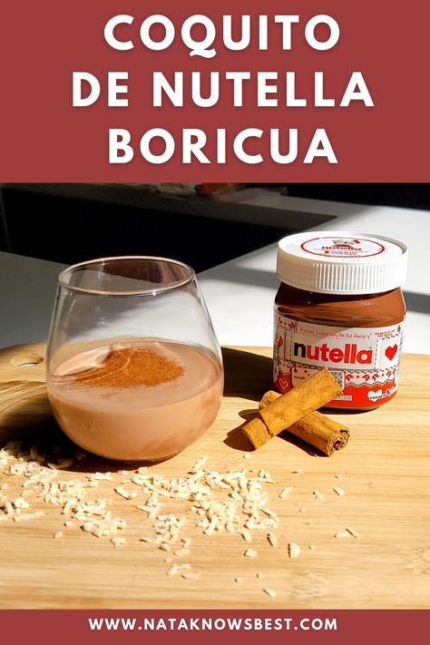 Coquito de Nutella (Chocolate Hazelnut Coquito) Flavored Coquito Recipe, Flavored Coquito, Coquito Flavors, Coquito Recipe Puerto Rican Authentic, Pistachio Coquito Recipe, Nutella Coquito Recipe, Puerto Rico Coquito Recipe, Pistachio Coquito, Easy Coquito Recipe