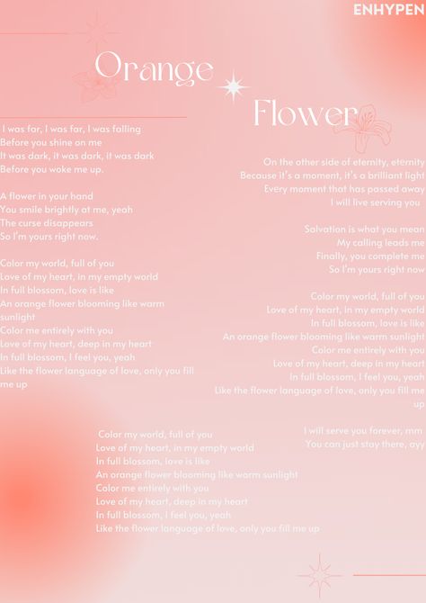 Orange Flower Enhypen, Enhypen Poster, Flower Lyrics, Enhypen Orange, Enhypen Wallpapers, Deco Orange, Kpop Lyrics, You Complete Me, Lyric Poster