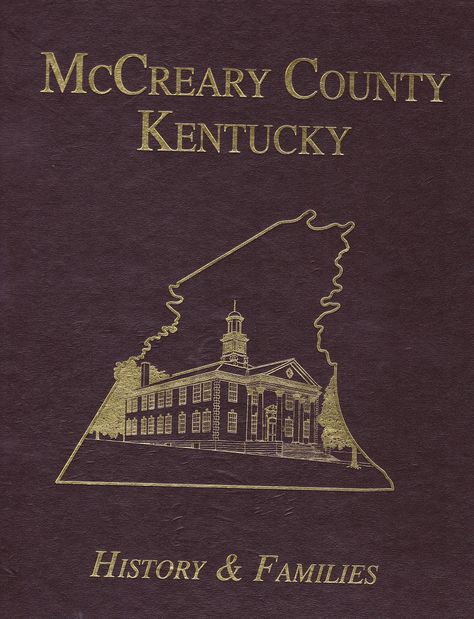 McCreary County Kentucky History  Families.This one is for sale at the McCreary County Public Library in Whitley City,loaded with photos and info Mccreary County, Cher And Sonny, Cumberland Falls, Family History Book, Unidentified Flying Object, Prince Purple Rain, Bob Seger, My Old Kentucky Home, Billy Idol