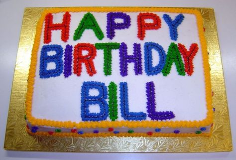 Happy Birthday Bill, Birthday Meme, Live Long, Birthday Bash, Happy Birthday, Birthday Cake, Cake, Birthday