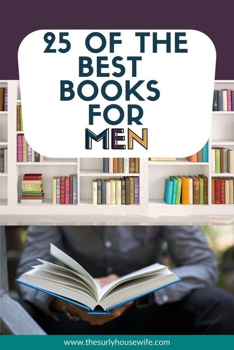 Novels For Men, Best Books For Men To Read, Books With Male Protagonist, Books For Men Must Read, Books Men Should Read, Books For Men In Their 20s, Books To Read For Men, Books Every Man Should Read, Books For Guys