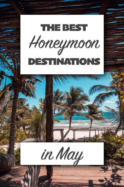 May Honeymoon Destinations, European Honeymoon Destinations, Bora Bora Honeymoon, Honeymoon Tips, Tropical Honeymoon, Greece Honeymoon, Bali Honeymoon, Honeymoon Destination Ideas, Italy Honeymoon