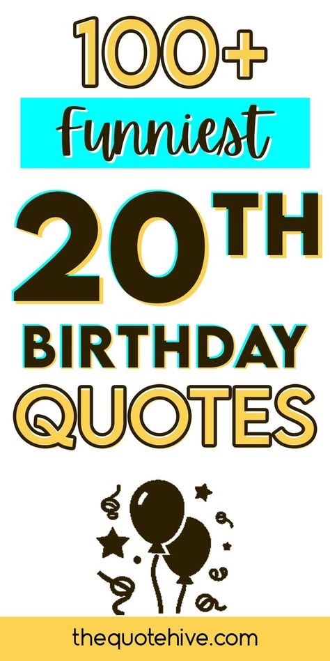 100+ 20th Birthday Quotes to Make Their Day Extra Special Birthday Quotes For 20th Birthday, 20 Quotes Birthday, Funny 20th Birthday Captions, 20th Birthday Wishes For Best Friend, Funny 20th Birthday Quotes, Twentieth Birthday Quotes, 20 Th Birthday Quotes, 20 Th Birthday Captions, 20th Birthday Messages