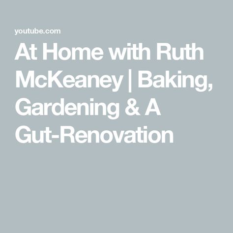 At Home with Ruth McKeaney | Baking, Gardening & A Gut-Renovation Ruth Mckeaney Home, Turn Of The Key Ruth Ware, Ruth’s Chris Chicken, Ruth And Boaz Quote, One Perfect Couple By Ruth Ware, Hillside Farms, Ruth Singer Textile Artists, Garden Tours, House Warming