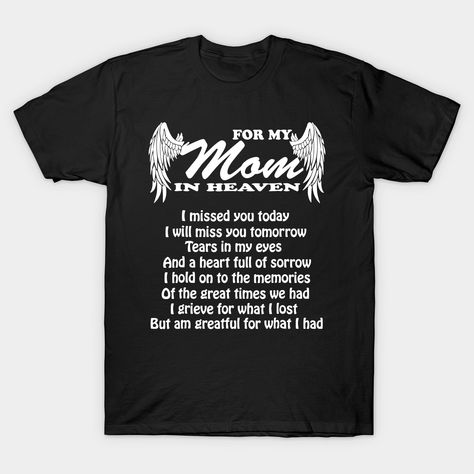 Missing My Parents In Heaven, My Parents In Heaven, Missing My Parents, Mom Tshirt Ideas, Parents In Heaven, Missing Mom In Heaven, Missing Mom, Mom In Heaven, Trending T Shirts