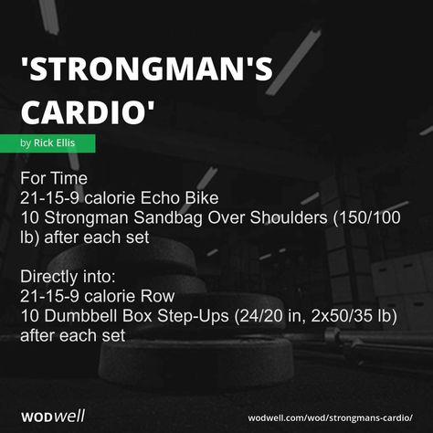 "Strongman's Cardio" Workout, | WODwell - For Time; 21-15-9 calorie Echo Bike; 10 Strongman Sandbag Over Shoulders (150/100 lb) after each set; Directly into:; 21-15-9 calorie Row; 10 Dumbbell Box Step-Ups (24/20 in, 2x50/35 lb) after each set Hiit With Weights, Functional Training Workouts, Sandbag Workout, Weight Training Women, Air Bike, Strongman Training, Firefighter Training, Crossfit Wods, Wod Workout