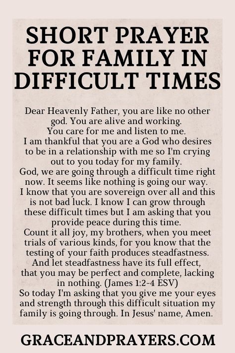 Are you seeking prayers for family in difficult times? Then we hope you can use these 5 loving prayers to bring your struggles up to God! Click to read all prayers for family in difficult times. Prayers For Tough Times Strength, Prayers For Difficult Times Families, Prayer For Difficult Situations, Prayer For Family Conflict, Prayers For Family Hard Times, Prayers For My Family, Prayers For Family, Prayer For Difficult Times, Hunter's Prayer