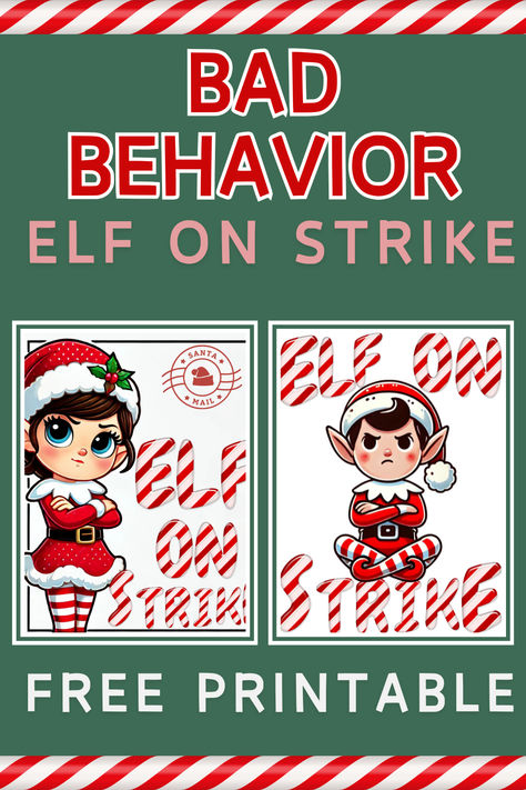 Bad Behavior Elf on Strike Printable featuring two cartoon elves with arms crossed, holding strike signs. Free printable text displayed below, set against a festive green background with candy cane borders. Punished Elf On The Shelf, Elf On The Shelf Bad Behavior Letter Kids, Elf On The Shelf When Kid Is Bad, On Strike Elf On The Shelf, Elf On The Shelf Notes For Bad Kids, Elf On The Shelf Bad Behavior Ideas, Elf On The Shelf Strike Ideas, Elf Not Coming Bad Behavior, Elf On Strike Ideas