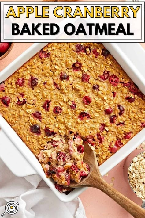 Apple Cranberry Baked Oats, Cranberry Apple Oatmeal Bake, Apple Cranberry Baked Oatmeal, Cranberry Orange Baked Oatmeal, Baked Oatmeal With Applesauce, Cranberry Baked Oatmeal, Oatmeal Breakfast Bake, Winter Meal Prep, Uni Recipes