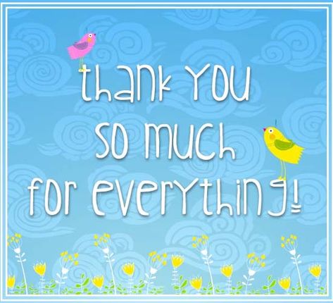 Thank You So Much For Everything! Cute thank you card to brighten up their day! Thank You Both So Much Quotes, Thank You So Very Much, Thank You All So Much, Thank You For All Your Help, Thank You So Much Quotes, Thank You Cute Images, Thank You Very Much, Thank You So Much Images, Thank You For Everything You Do