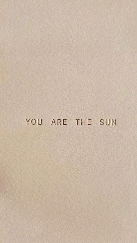 You Are The Sun, Attitude Quotes, Wallpaper Backgrounds, Tattoo Quotes, Love Quotes, Motivational Quotes, Encouragement, Life Quotes, Quotes