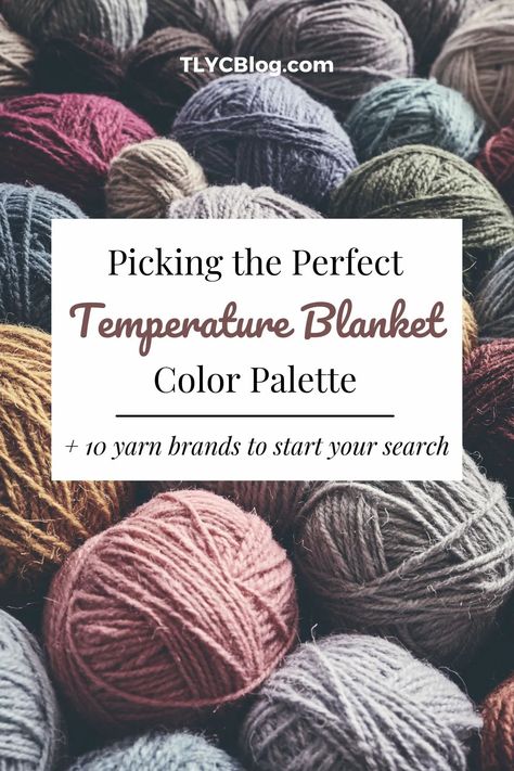 Temperature blanket colors and yarns - pick the perfect color palette for your knit or crochet temperature blanket. | TLYCBlog.com Temperature Blanket Knit Color Combos, Muted Temperature Blanket, Temperature Blanket Crochet Color Combos Red Heart, Temperature Blanket Colors Ideas, Temperature Blanket Knitting Pattern, I Love This Yarn Temperature Blanket, Temperature Blanket Crochet Color Chart, Temperature Blanket Color Palette Muted, Crochet Temperature Blanket Color Combos