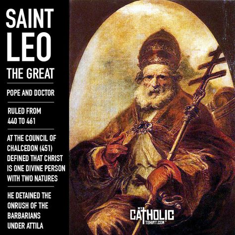 Today we celebrate the memorial of St. Leo the Great, pope and doctor. #StLeoTheGreat #feastday #mycatholictshirt Saint Leo The Great, St Leo The Great, Pope Of Rome, Pope Leo, Holy Roman Empire, Saint Quotes, Found Art, Roman Catholic Church, Catholic Art