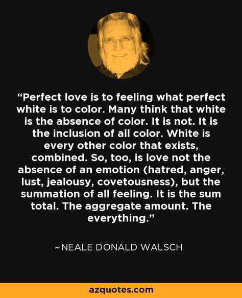 Neal Donald Walsch Quotes, Neale Donald Walsch Quotes, Occult Knowledge, Conversations With God, Neale Donald Walsch, Poet Quotes, Take What You Need, Business Manager, Perfect Love