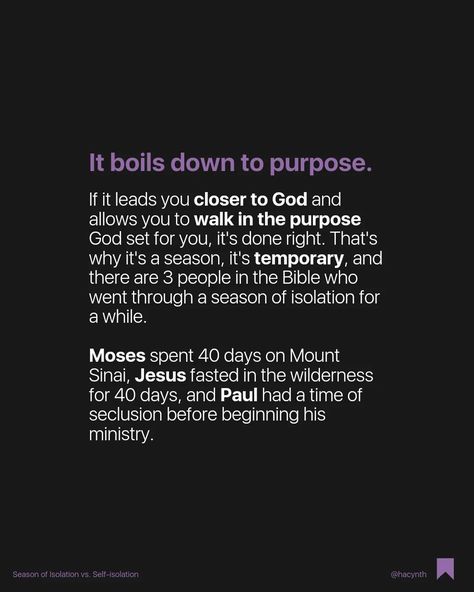 Yes, there's right and wrong way of doing isolation. While meeting with people is highly encouraged, God can sometimes lead you to a season of isolation for a purpose. And it boils down to purpose. If you meet God there, no doubt your outcome will allow you to be better than before. 💜 I'm not exempt from this experience, I too did the wrong way of isolation and it brought out the wrong outcomes for my life. But for some time, God led me to a right season of isolation, where it did allow... Season Of Isolation, Finding Faith, Christian Friendship, Time God, Right And Wrong, God Can, No Doubt, Bible Journal, Walk By Faith