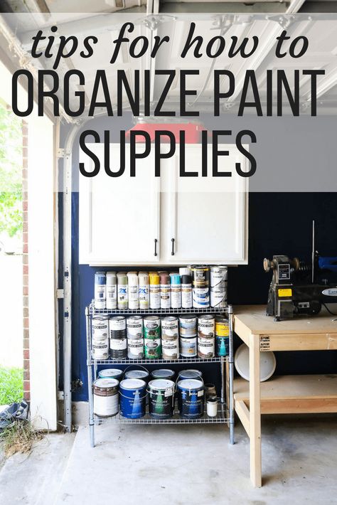 Organizing Paint Supplies, Organize Paint Supplies, Organize Paint, Garage Workshop Layout, Garage Paint, Diy Garage Work Bench, Garage Storage Inspiration, Diy Garage Storage Cabinets, Garage Organization Tips