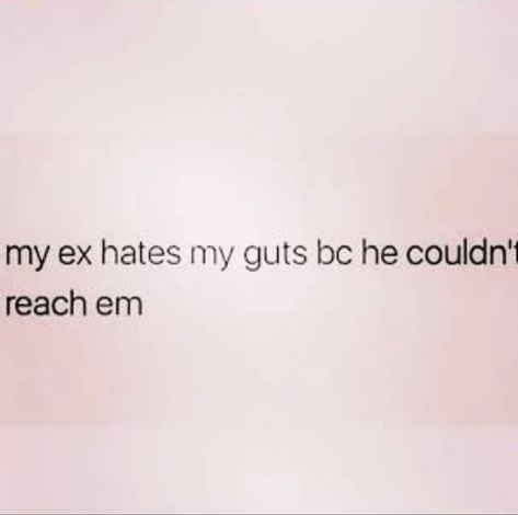 Funny Breakup Quotes Hilarious Laughing, Ex Quotes Savage Funny, Sarcastic Women Quotes Hilarious, Savage Woman Quotes, Ex Quotes Savage, Funny Savage Quotes, Ex Quotes Funny, Ex Humor, Funny Quotes About Exes