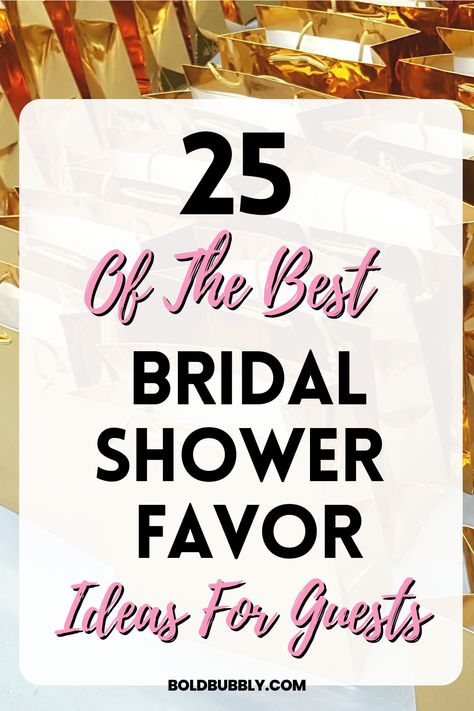 25 Best Bridal Shower Favors Your Guests Will Love - Bold & Bubbly Bridal Shower Guest Gifts, Couples Shower Favors, Bridal Brunch Favors, Wedding Shower Food, Bridal Shower Gift Bags, Bridal Shower Games Prizes, Wedding Shower Brunch, Bridal Shower Favors Diy, Rustic Bridal Shower Favors