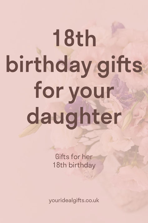 18th birthday gifts for your daughter 18th Birthday Keepsake Ideas, 18th Bday Gift Ideas My Daughter, Daughter 18th Birthday Gift Ideas, 18th Birthday Gifts Girl, 18th Birthday Ideas For Daughter, Gift For 18th Birthday Girl, Gift Ideas 18th Birthday, 18th Birthday Gifts For Daughter, 18th Birthday Celebration Ideas