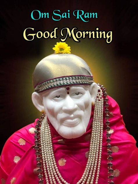 Happy Good Morning Images, Pottery Kit, Ram Image, Sai Baba Pictures, Sai Baba Wallpapers, Baba Image, Good Morning Beautiful Flowers, Happy Good Morning, Good Morning Beautiful Images