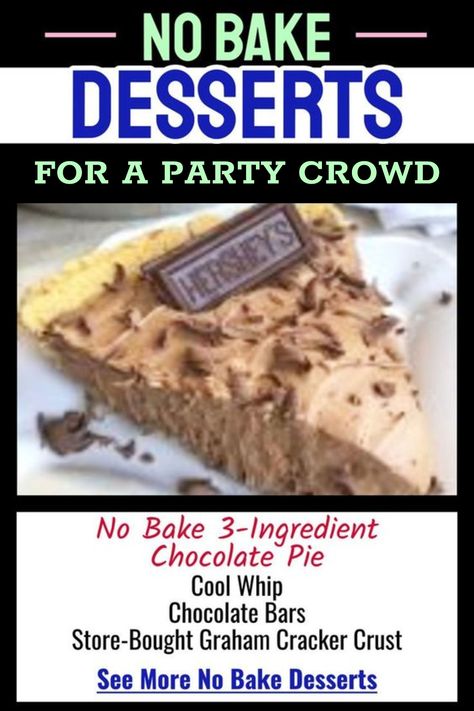 Christmas Party Food Buffet, Chocolate Desserts For A Crowd, No Bake Chocolate Pie Recipe, Potluck Dessert Ideas, Treats For A Crowd, Recipes For A Potluck, Party Food List, Easy No Bake Dessert Recipes, No Bake Chocolate Pie