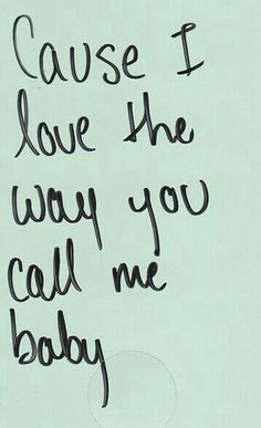 Call Me Baby, Hopeless Romantic, You Call, Love Is Sweet, Love You So Much, The Words, When He, Relationship Quotes, I Love Him