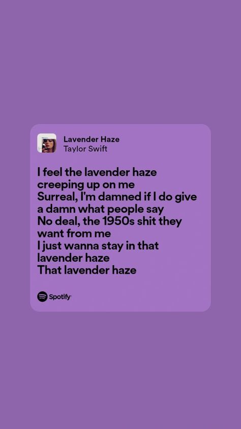 Taylor Swift Lyrics Lavender Haze, Lavender Haze Spotify, Lavender Haze Taylor Swift Lyrics, Lavender Haze Lyrics, Lavender Haze Aesthetic, Music Vibe, Taylor Swift Song Lyrics, Lavender Haze, Art 2024