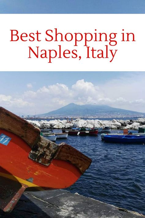 best shopping in naples from sabidanna.com Shopping In Naples Italy, Amalfi Coast Itinerary, South Italy, Travelling Tips, Shopping In Italy, Napoli Italy, Sorrento Italy, Winter Destinations, Italy Trip