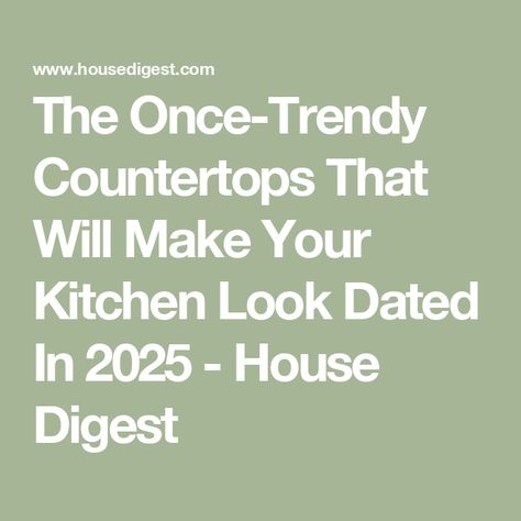 The Once-Trendy Countertops That Will Make Your Kitchen Look Dated In 2025 - House Digest Best Countertop Material, Big Kitchen Design, Durable Countertops, Best Kitchen Countertops, Replacing Kitchen Countertops, Soapstone Countertops, Kitchen Countertop Materials, Countertop Options, Dream Kitchens Design