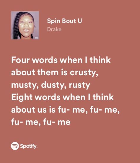 Spin Bout You Drake, Drake Spin Bout U, Spin Bout U Drake Lyrics, Spin About U Drake, Spin Bout U Drake, Spin Bout U, Drake Song Quotes, Drake Quotes Lyrics, Lyrical Quotes