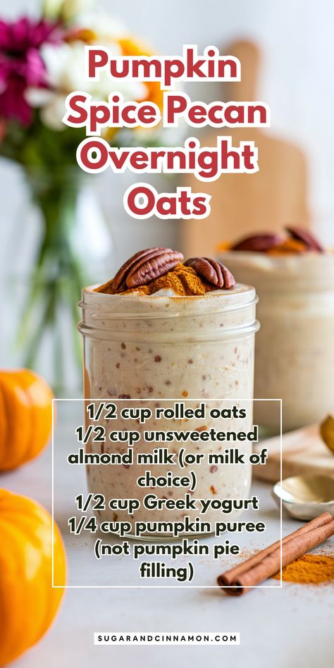 Pumpkin Spice Pecan Overnight Oats | Sugar&Cinnamon Pecan Overnight Oats, Overnight Oats Greek Yogurt, Pumpkin Spice Overnight Oats, Pumpkin Spice Pecans, Chia Overnight, Pumpkin Overnight Oats, Quick And Healthy Breakfast, Chia Overnight Oats, Spiced Pecans