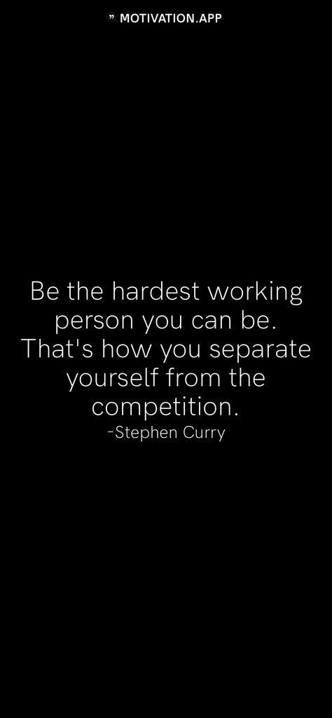 Choose The Harder Right Quote, Be The Hardest Working Person You Know, Stephen Curry Quotes, Competition Quotes, Working Person, Hard Working Person, Canned Meat, Motivation App, Stephen Curry