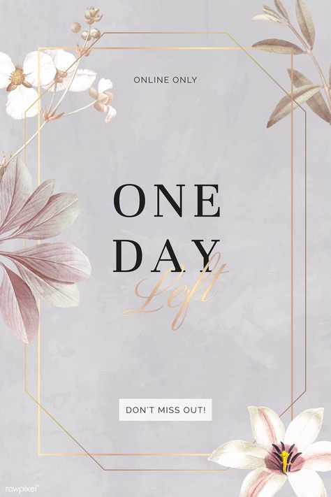 Floral One Day Left advertisement poster vector | premium image by rawpixel.com / Aew Floral Poster Design, Wedding Poster Design, Grand Opening Banner, Cake Poster, Nice Poster, Pink Glitter Background, Elegant Background, Green Leaf Background, Advertisement Poster