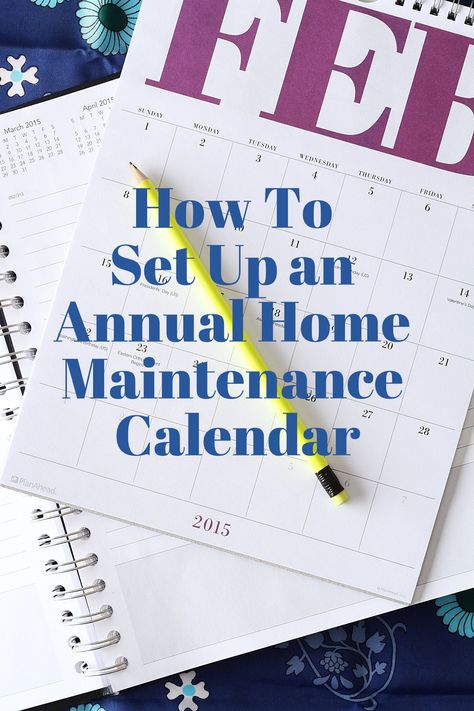 How To Set Up an Annual Home Maintenance Calendar - clever Home Maintenance Calendar, Annual House Maintenance Checklist, July Home Maintenance Checklist, Seasonal Home Maintenance Checklist, May Home Maintenance Checklist, Home Maintenance Schedule, Construction Minecraft, House Maintenance, Home Maintenance Checklist