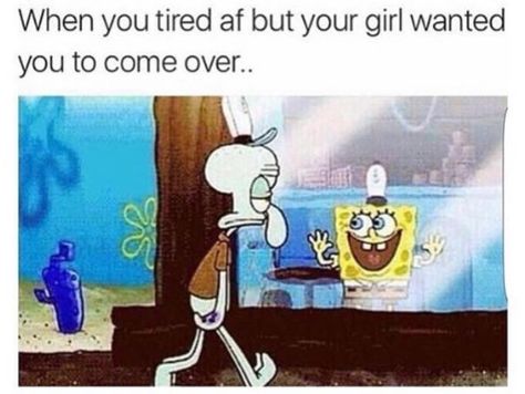 #tired #girlfriend #come #hang #excited #Spongebob Funny Couples Memes, Funny Spongebob, Funny Boyfriend Memes, Funny Spongebob Memes, Couple Memes, Funny Relationship Memes, Boyfriend Memes, Monkeys Funny, Spongebob Memes