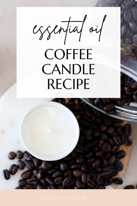 Candle Making Coffee Scented, Natural Coffee Candle, Coffee Candle Recipe, Diy Candle Recipes With Essential Oils, Coffee Scented Candles Diy, Coffee Candles Diy, Soy Wax To Fragrance Oil Ratio, Fall Candle Making, Coffee Candle Ideas