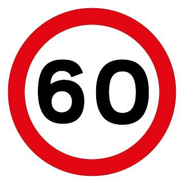 "60 mph UK Speed Limit sign - 60 (Sixtieth birthday)" Sticker for Sale by MintGubbins | Redbubble Speed Limit Sign, Speed Limit Signs, Sixtieth Birthday, Speed Limit, Birthday Stickers, 60th Birthday, Signs, Birthday