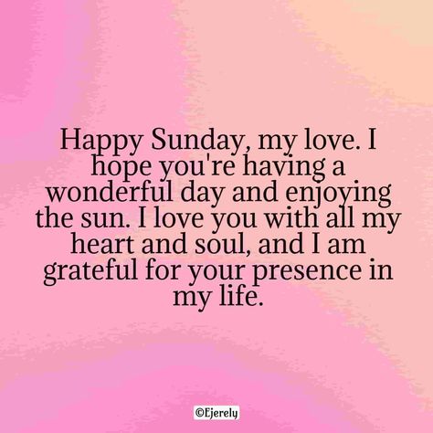 Happy Sunday Messages for My Wife 2024 - Ejerely Happy Sunday To My Wife, Happy Sunday To My Love, Happy Sunday Messages, Texts To Girlfriend, Message For My Love, Morning Message For Her, Sunday Messages, Sunday Prayer, Happy Sunday Morning