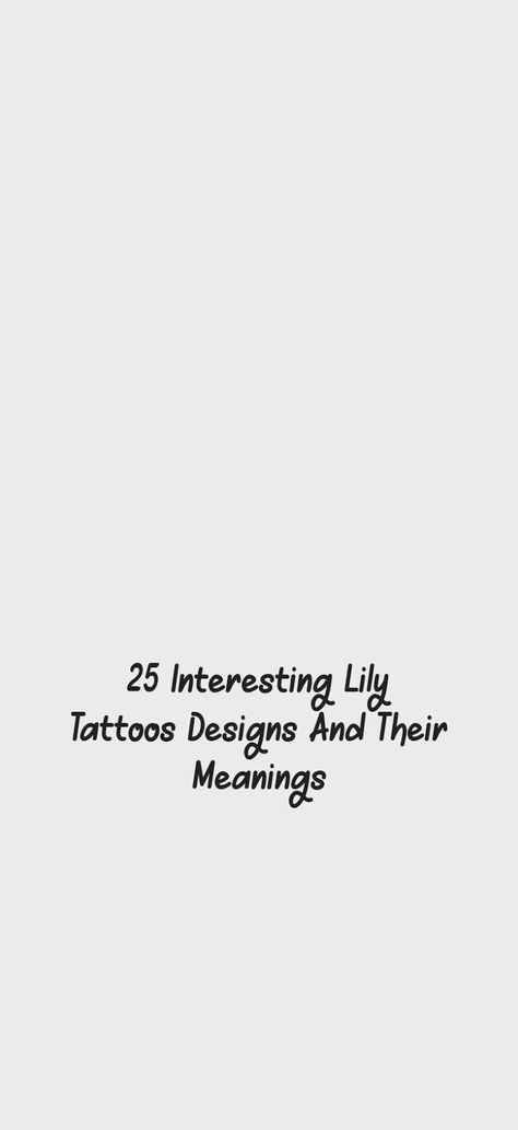 250+ Lily Tattoo Designs With Meanings (2023) Flower ideas & Symbols Lily Tattoo Sleeve, Small Lily Tattoo, Lily Tattoo Designs, Lilly Tattoo Design, Stargazer Lily Tattoo, Lilly Flower Tattoo, Lily Tattoo Meaning, Name Flower Tattoo, Tiger Lily Tattoos