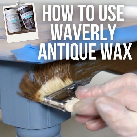 Waverly Antique Wax Projects, Antiquing Wax Over Paint, Antiquing Wax Over Chalk Paint, Antique Wax Over Chalk Paint, Wax Over Chalk Paint, Waxing Painted Furniture, Best Paint Sprayer, Waverly Chalk Paint, Chalk Paint Wax