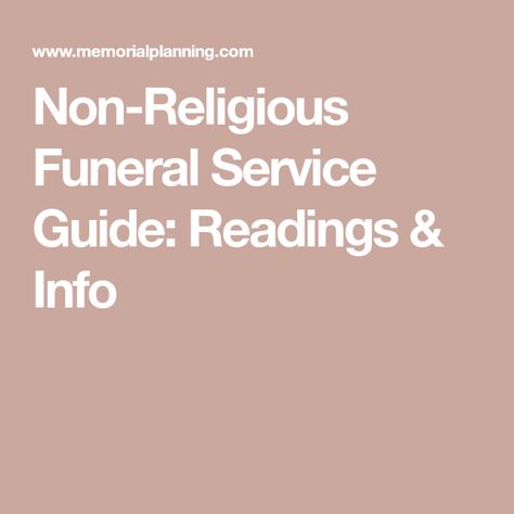 Non-Religious Funeral Service Guide: Readings & Info Reading Literature, Communications Strategy, Moment Of Silence, Famous Words, Memories Quotes, Education And Training, Memorial Service, Reading